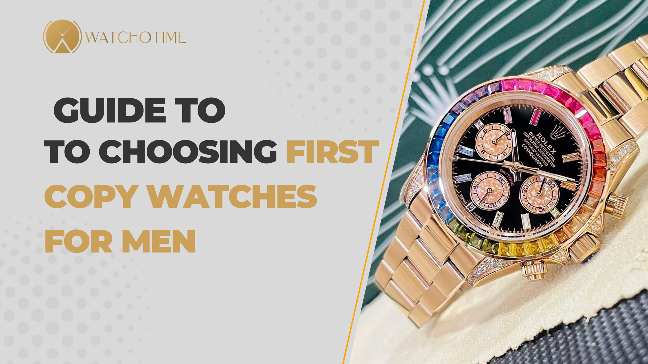 The Ultimate Guide to Choosing First Copy Watches for Men- What to Look for Before Buying.