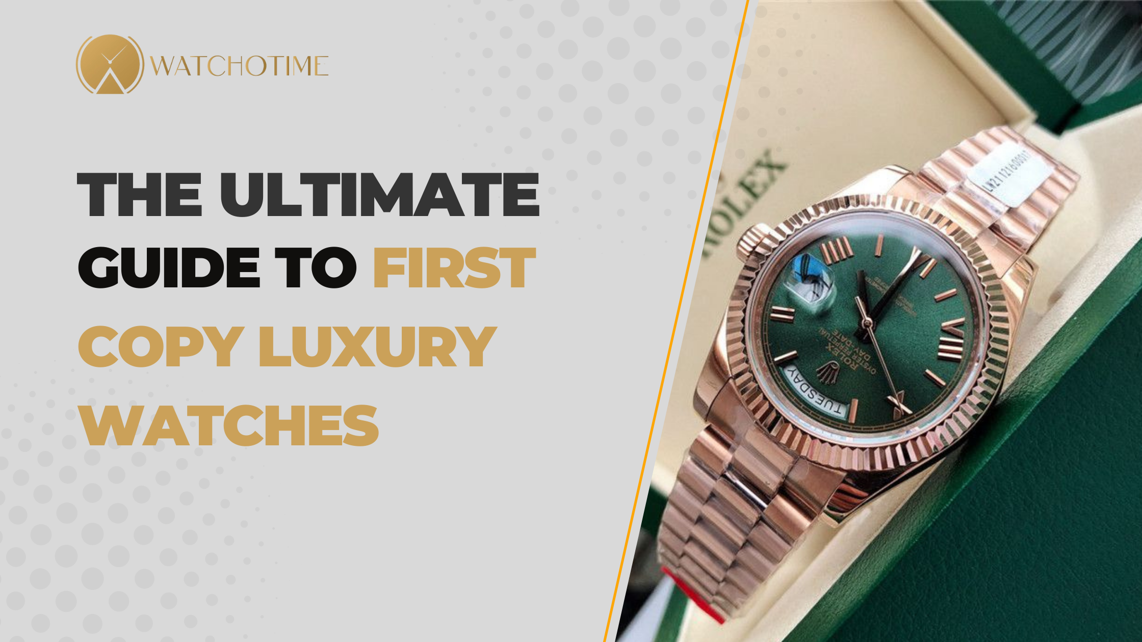 The Ultimate Guide to First Copy Luxury Watches- Discover Elegance with Watchotime