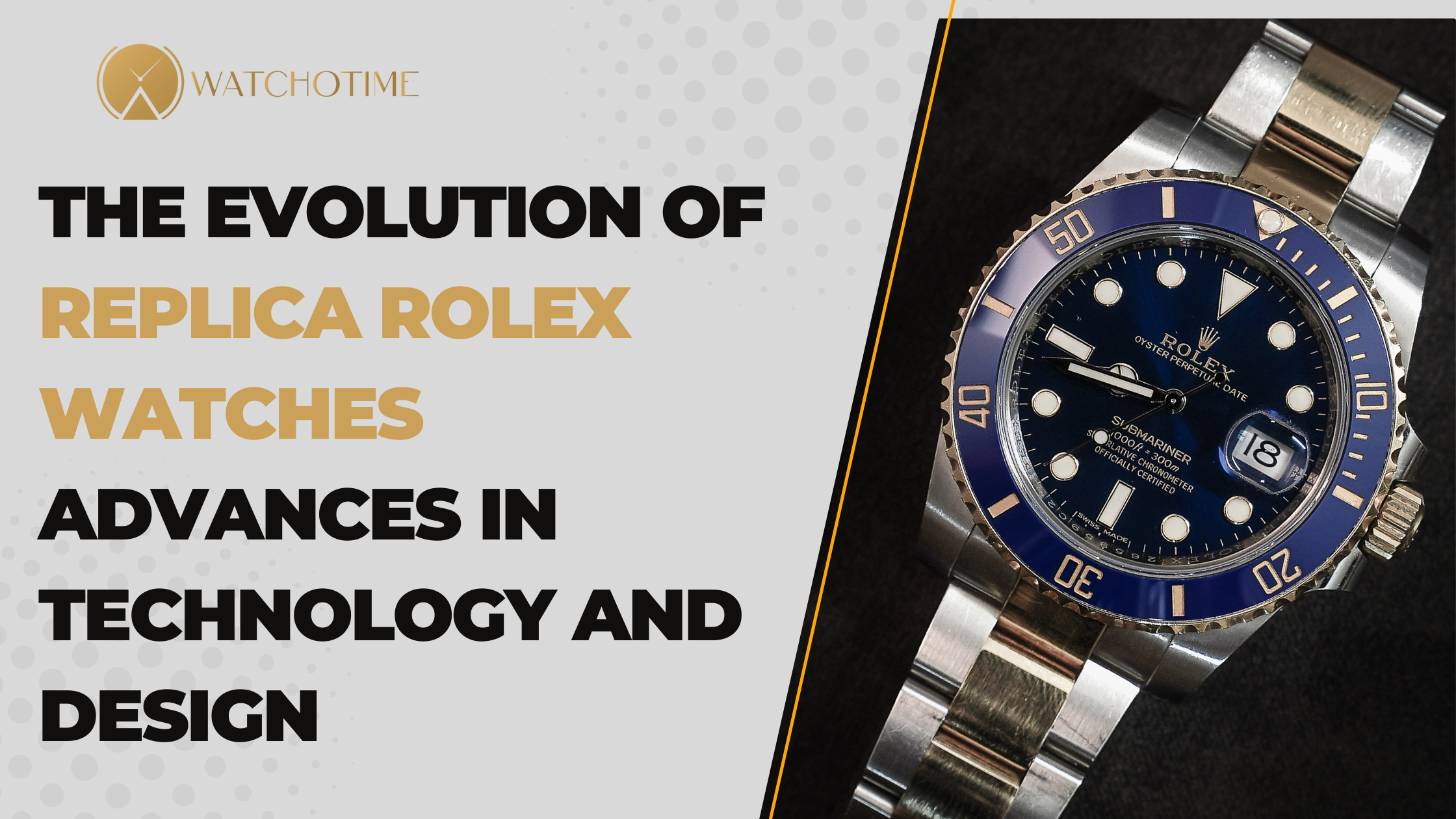 The Evolution of Replica Rolex Watches Advances in Technology and Design