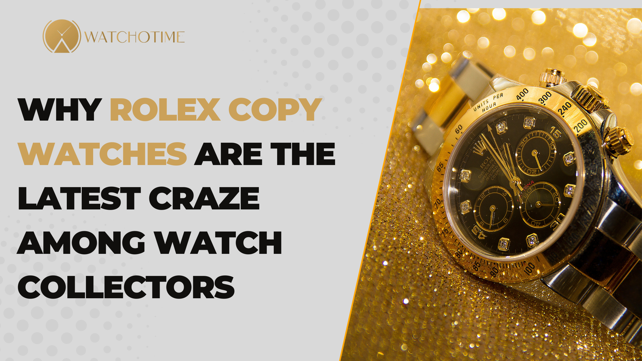 Why Rolex copy watches are the Latest Craze Among Watch Collectors
